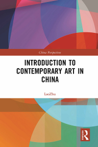 صورة الغلاف: Introduction to Contemporary Art in China 1st edition 9781032118499