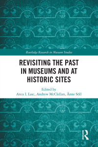 Imagen de portada: Revisiting the Past in Museums and at Historic Sites 1st edition 9780367707293