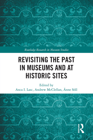 Cover image: Revisiting the Past in Museums and at Historic Sites 1st edition 9780367707293