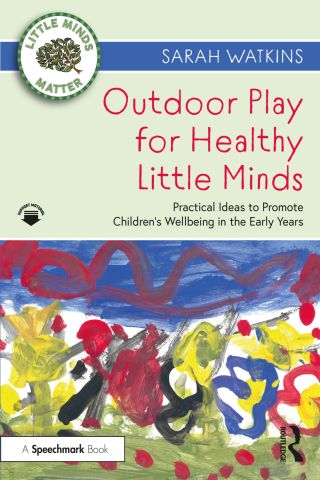 Cover image: Outdoor Play for Healthy Little Minds 1st edition 9780367683436
