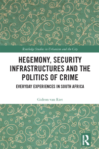 Immagine di copertina: Hegemony, Security Infrastructures and the Politics of Crime 1st edition 9781032120034