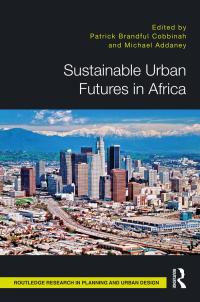 Cover image: Sustainable Urban Futures in Africa 1st edition 9781032020167