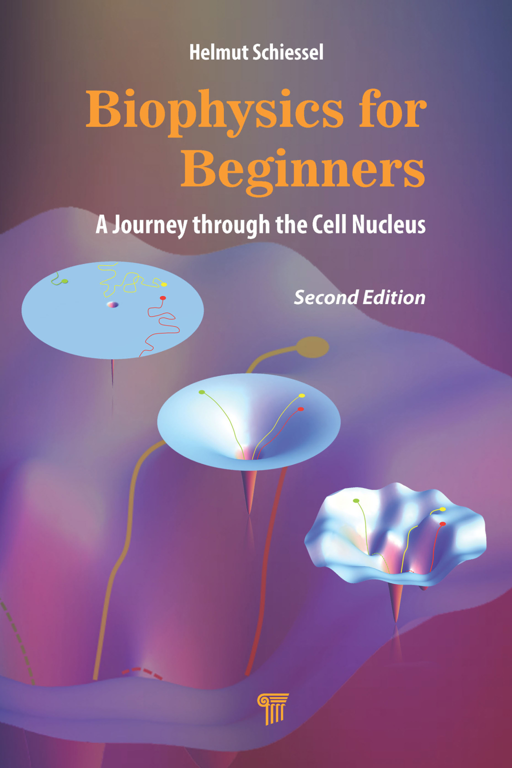 Biophysics for Beginners A Journey through the Cell Nucleus 2nd Edition