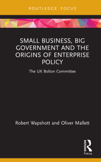 Cover image: Small Business, Big Government and the Origins of Enterprise Policy 1st edition 9780367634322