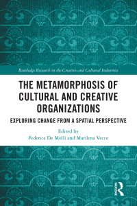 Imagen de portada: The Metamorphosis of Cultural and Creative Organizations 1st edition 9780367682095
