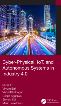 Imagen de portada: Cyber-Physical, IoT, and Autonomous Systems in Industry 4.0 1st edition 9780367705152