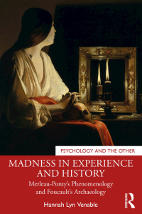 صورة الغلاف: Madness in Experience and History 1st edition 9781032020297