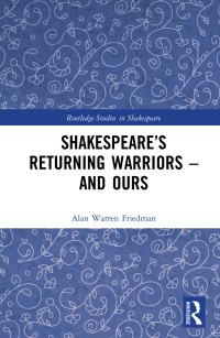 Cover image: Shakespeare’s Returning Warriors – and Ours 1st edition 9781032067841