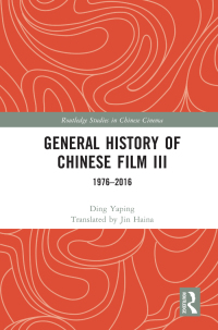 Omslagafbeelding: General History of Chinese Film III 1st edition 9781032123264