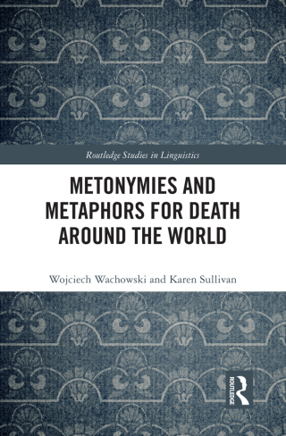 Cover image: Metonymies and Metaphors for Death Around the World 1st edition 9781032025315
