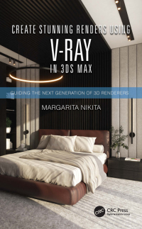 صورة الغلاف: Create Stunning Renders Using V-Ray in 3ds Max 1st edition 9780367701482