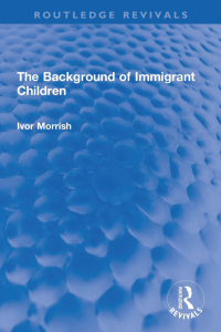 Cover image: The Background of Immigrant Children 1st edition 9781032120461
