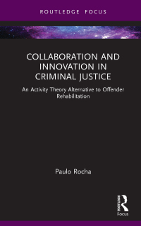 表紙画像: Collaboration and Innovation in Criminal Justice 1st edition 9781032033372