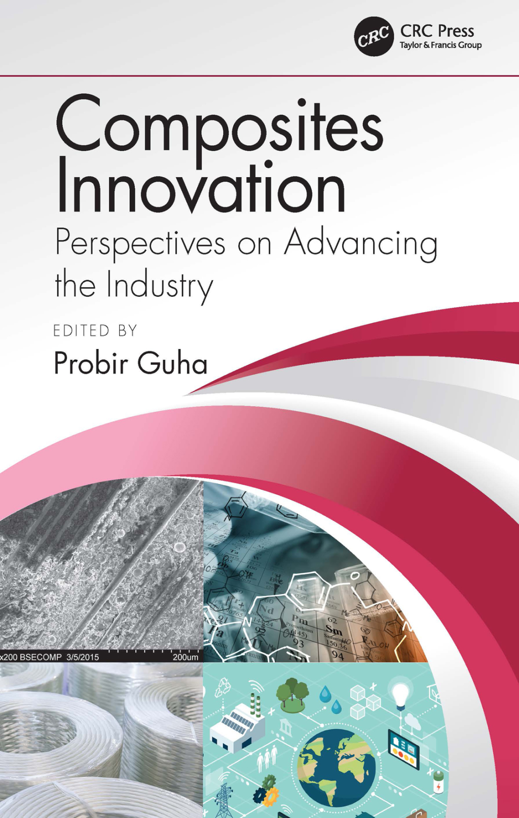 Composites Innovation Perspectives on Advancing the Industry 1st Edition