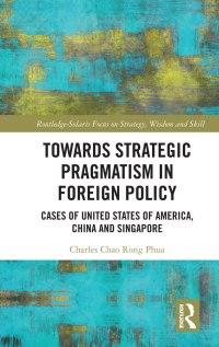 Cover image: Towards Strategic Pragmatism in Foreign Policy 1st edition 9781032065403