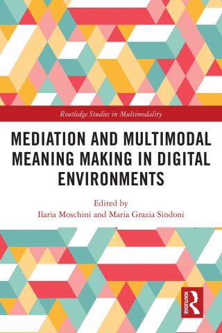 Cover image: Mediation and Multimodal Meaning Making in Digital Environments 1st edition 9781032124926
