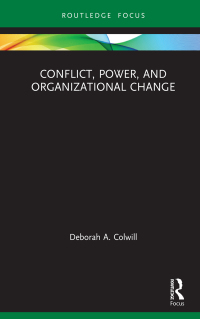 Cover image: Conflict, Power, and Organizational Change 1st edition 9781032126630