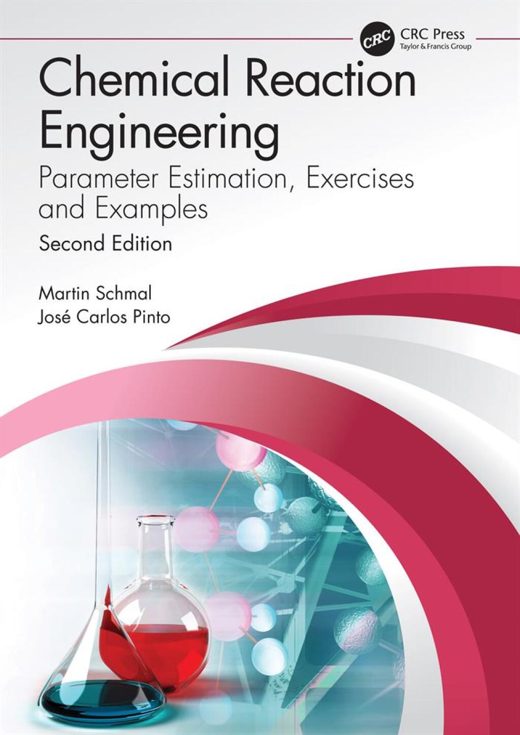 Chemical Reaction Engineering Parameter Estimation, Exercises and Examples 2nd Edition
