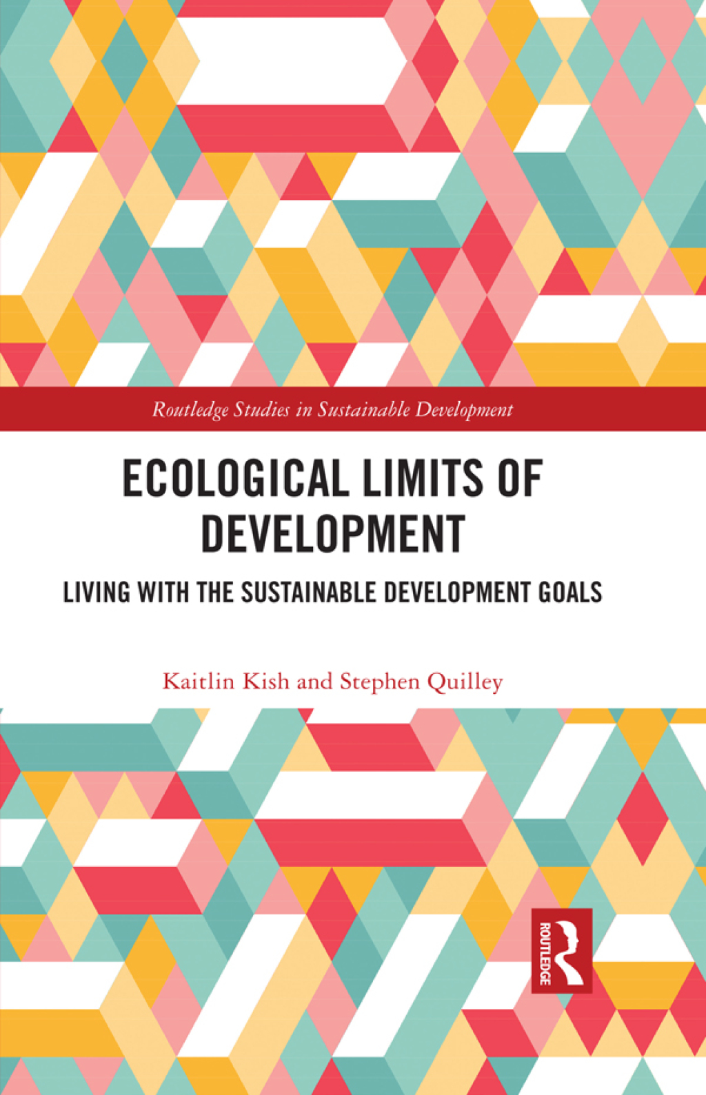 Ecological Limits of Development Living with the Sustainable Development Goals 1st Edition