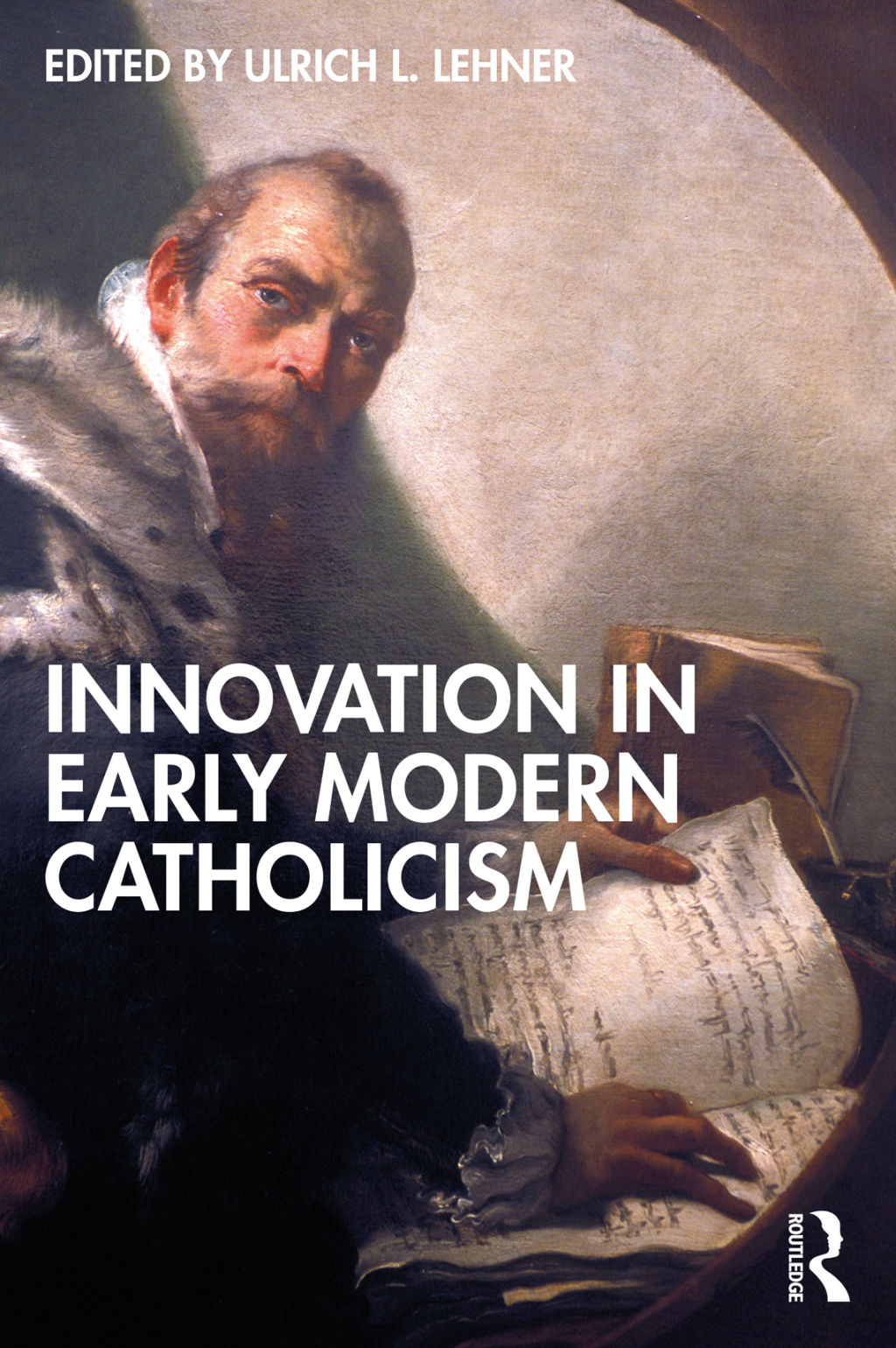 Innovation in Early Modern Catholicism 1st Edition