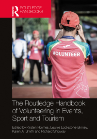 Cover image: The Routledge Handbook of Volunteering in Events, Sport and Tourism 1st edition 9780367417093