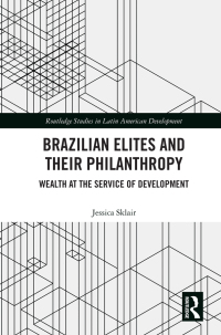 Cover image: Brazilian Elites and their Philanthropy 1st edition 9780367442170