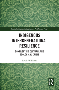 表紙画像: Indigenous Intergenerational Resilience 1st edition 9781032128153