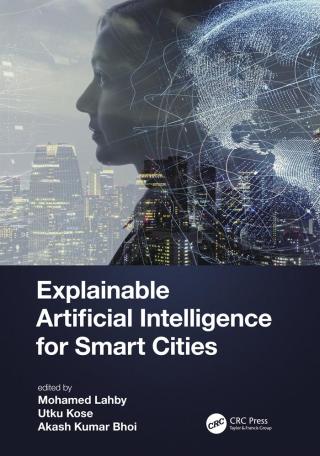 Omslagafbeelding: Explainable Artificial Intelligence for Smart Cities 1st edition 9781032001135