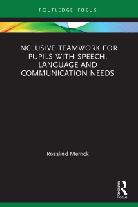Cover image: Inclusive Teamwork for Pupils with Speech, Language and Communication Needs 1st edition 9781032063171