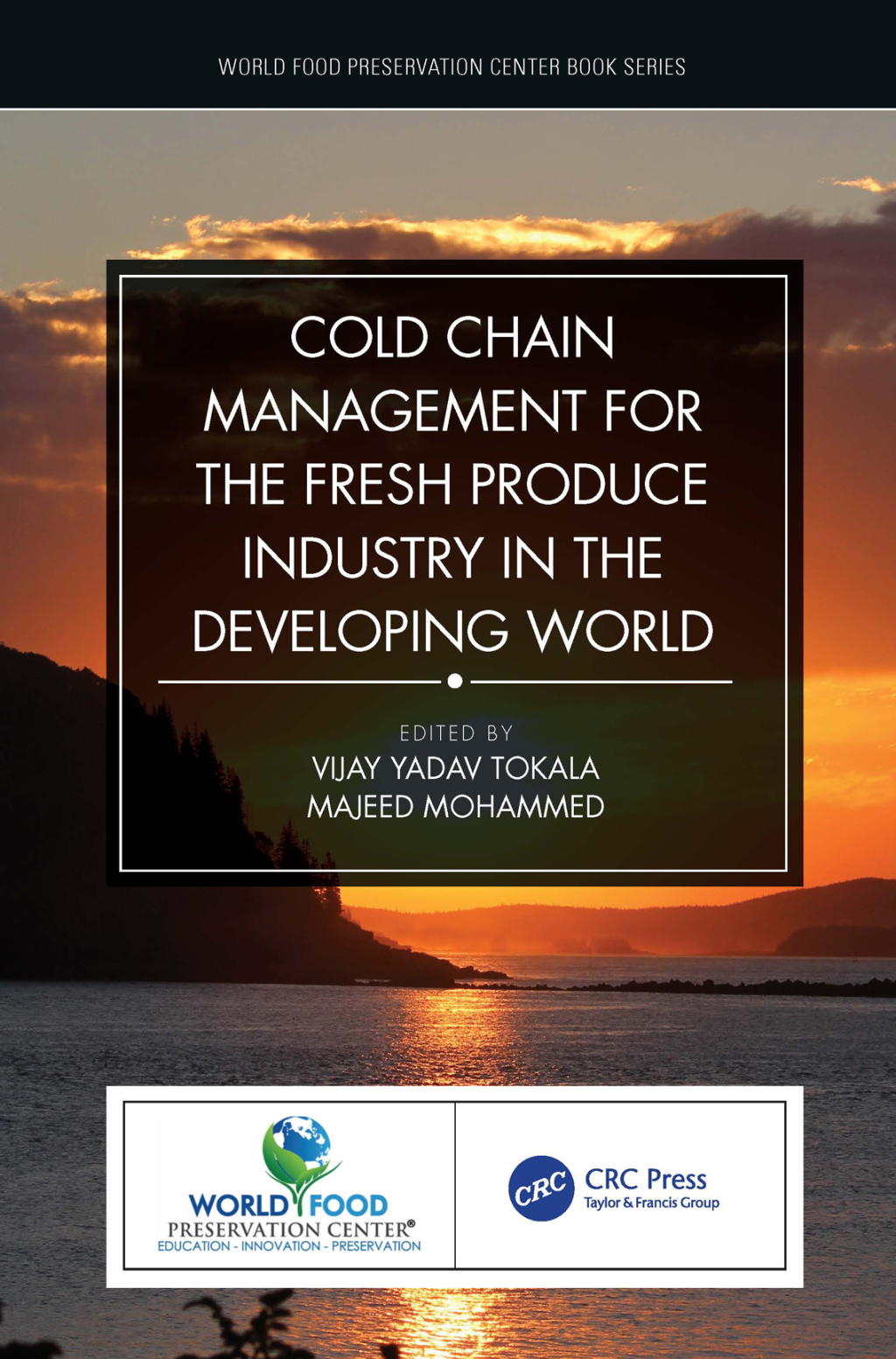 Cold Chain Management for the Fresh Produce Industry in the Developing World 1st Edition