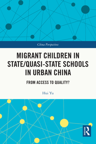 表紙画像: Migrant Children in State/Quasi-state Schools in Urban China 1st edition 9781032114354