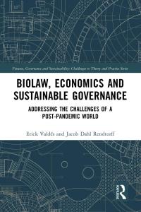 Cover image: Biolaw, Economics and Sustainable Governance 1st edition 9780367707590