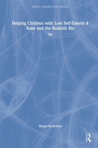 Cover image: Helping Children with Low Self-Esteem & Ruby and the Rubbish Bin 1st edition 9780863884702