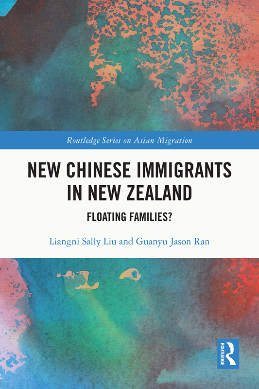 New Chinese Immigrants in New Zealand Floating families? 1st Edition