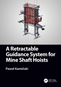 Omslagafbeelding: A Retractable Guidance System for Mine Shaft Hoists 1st edition 9781032112756
