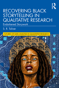 Cover image: Recovering Black Storytelling in Qualitative Research 1st edition 9780367747305