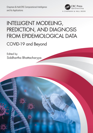 表紙画像: Intelligent Modeling, Prediction, and Diagnosis from Epidemiological Data 1st edition 9780367746094