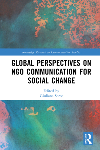 表紙画像: Global Perspectives on NGO Communication for Social Change 1st edition 9781032037134
