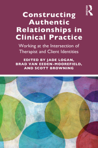 Cover image: Constructing Authentic Relationships in Clinical Practice 1st edition 9780367820541