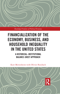 Imagen de portada: Financialization of the Economy, Business, and Household Inequality in the United States 1st edition 9781032121512
