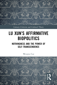 Imagen de portada: Lu Xun’s Affirmative Biopolitics 1st edition 9781032102030