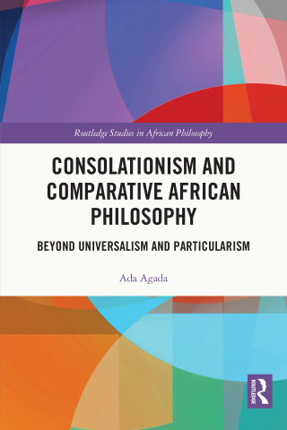 表紙画像: Consolationism and Comparative African Philosophy 1st edition 9780367776220