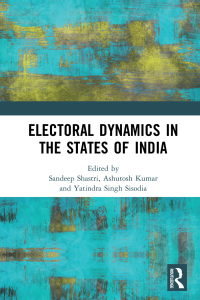 Cover image: Electoral Dynamics in the States of India 1st edition 9780367679743