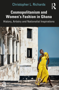 Cover image: Cosmopolitanism and Women’s Fashion in Ghana 1st edition 9780367708801