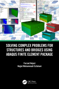 Cover image: Solving Complex Problems for Structures and Bridges using ABAQUS Finite Element Package 1st edition 9781032100395
