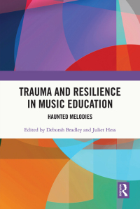 Cover image: Trauma and Resilience in Music Education 1st edition 9780367643683