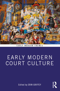 Cover image: Early Modern Court Culture 1st edition 9781032304328
