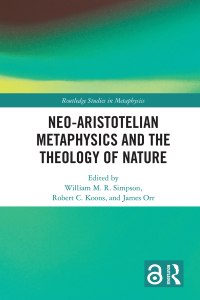 Cover image: Neo-Aristotelian Metaphysics and the Theology of Nature 1st edition 9780367637149