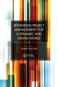 Cover image: Rethinking Project Management for a Dynamic and Digital World 1st edition 9781032133126