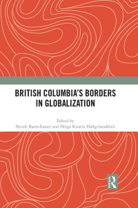 صورة الغلاف: British Columbia’s Borders in Globalization 1st edition 9781032113746